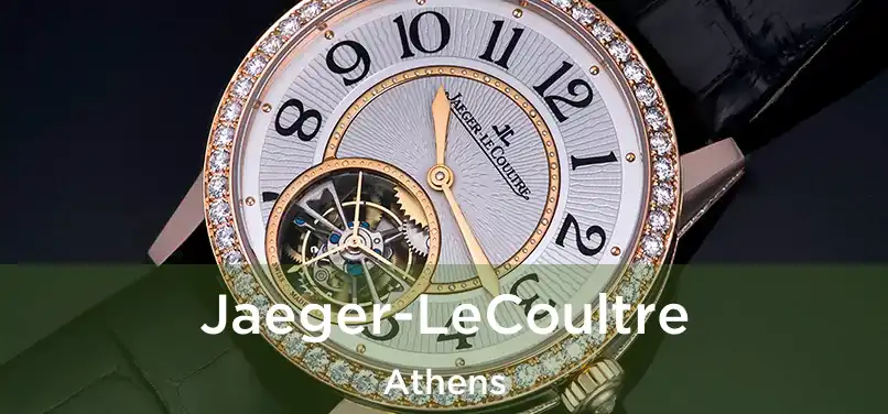 Jaeger-LeCoultre Athens