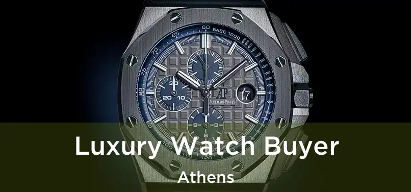 Luxury Watch Buyer Athens