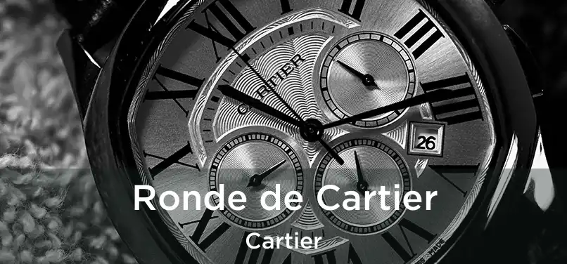 Ronde de Cartier Cartier