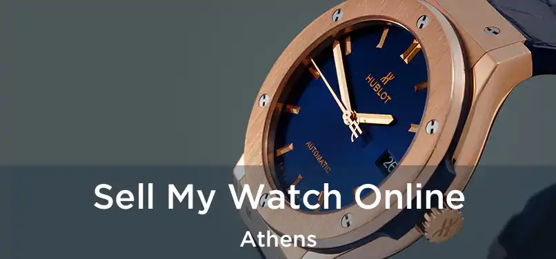 Sell My Watch Online Athens