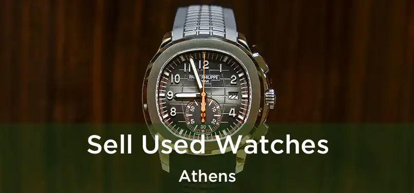 Sell Used Watches Athens