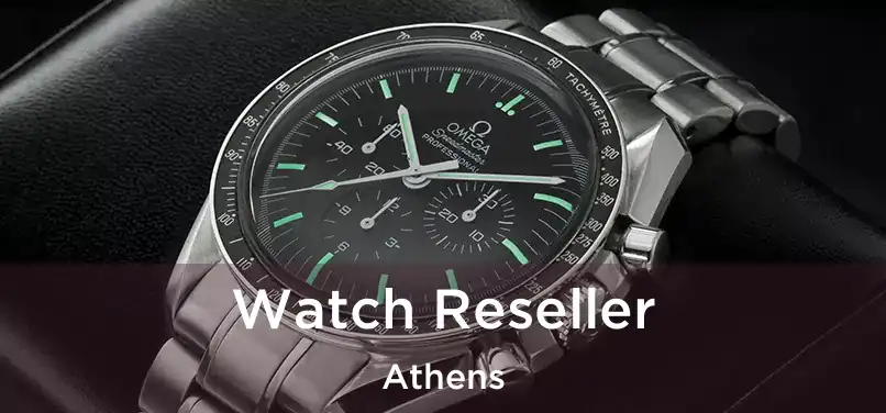 Watch Reseller Athens