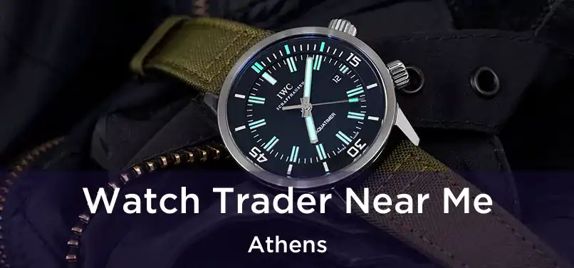 Watch Trader Near Me Athens